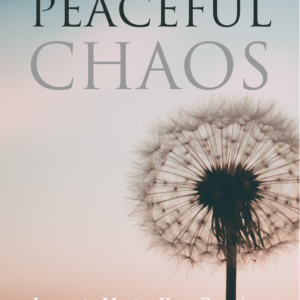 Peaceful Chaos